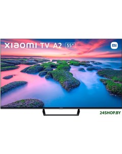 Телевизор Mi TV A2 55 международная версия Xiaomi