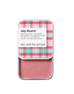 Румяна для лица JELLY BLUSHER Too cool for school