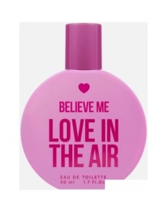 Туалетная вода Believe Me Love In The Air EdT (50 мл) You & world