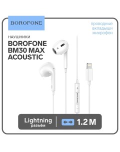 Наушники BM30 Max Acoustic, вкладыши, микрофон, Lightning, кабель 1.2 м, белые Borofone