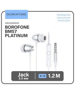 Наушники BM57 Platinum, вакуумные, микрофон, Jack 3.5 мм, кабель 1.2 м, серые Borofone