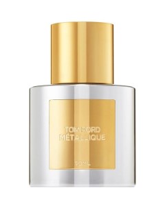 Парфюмерная вода Metallique 50 Tom ford