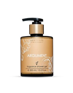 Парфюмированный гель для душа ARGUMENT 300.0 Arriviste