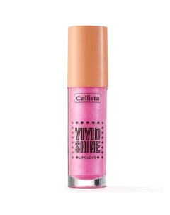 Блеск для губ Vivid Shine Callista