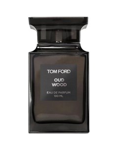 Парфюмерная вода Oud Wood 100 Tom ford