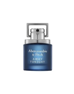 Туалетная вода Away Tonight Men 30 Abercrombie & fitch