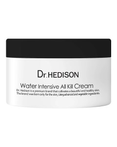 Крем для лица Water intensive All Kill Cream 100.0 Dr. hedison