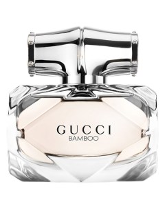 Туалетная вода Bamboo Eau de Toilette 30 Gucci