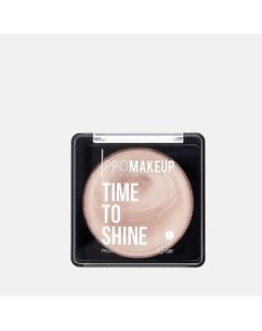 Сияющий хайлайтер для лица и тела TIME TO SHINE Promakeup laboratory