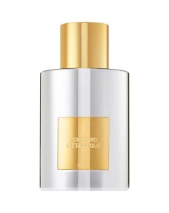 Парфюмерная вода Metallique 100 Tom ford