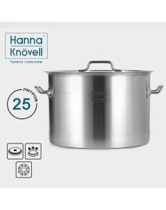 Кастрюля из нержавеющей стали Hanna Knovell с крышкой 25 л d 36 см h 24 см толщина стенки 0 8 мм Hanna knövell