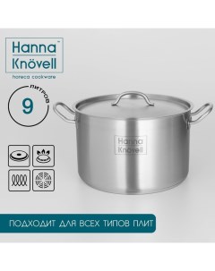 Кастрюля из нержавеющей стали с крышкой, 9 л, d=26 см, h=17 см, толщина стенки 0,6 мм, индукция Hanna knövell