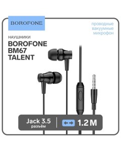 Наушники BM67 Talent, вакуумные, микрофон, Jack 3.5 мм, кабель 1.2 м, чёрные Borofone