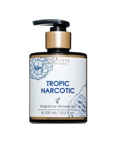 Парфюмированный гель для душа Tropic Narcotic 300.0 Arriviste