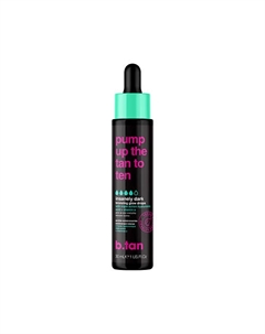 Капли-автозагар pump up the tan to ten tanning glow drops 30.0 B.tan