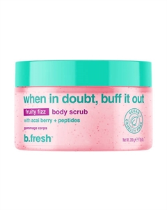 Скраб для тела when in doubt, buff it out body scrub 200.0 B.fresh