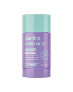 Дезодорант-стик positive vibes only 75.0 B.fresh