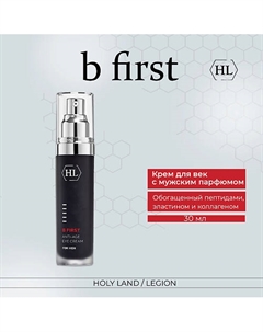 B First Anti-Age Eye Cream - Крем для век 30.0 Holy land